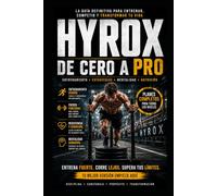 HYROX: La guia definitiva de Entrenamiento