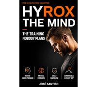 HYROX The Mind: The Training Nobody Plans: 5 (The ultimate HYROX collection)