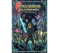Hyrule Warriors: Age of Imprisonment - The Unofficial Ultimate Guide