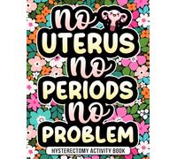 Hysterectomy Activity Book: A Relatable & Entertaining Hysterectomy Recovery Gift for Women to Relax with Fun Activities & Puzzles