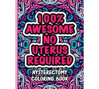 Hysterectomy Coloring Book: Funny And Relaxing - For Adults
