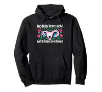 Hysterectomy Now With Bonus Emotions Awareness Uterus Pullover Hoodie