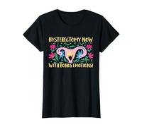 Hysterectomy Now With Bonus Emotions Awareness Uterus T-Shirt