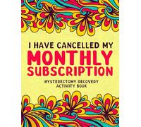 Hysterectomy Recovery Activity Book: Entertaining Puzzles and Coloring Pages for Hysterectomy Surgery Recovery for Women