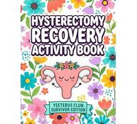 Hysterectomy Recovery Activity Book: Fun Puzzles, Coloring Pages, Journaling Prompts & Gentle Activities for Post-Op Hysterectomy Stress Relief and Relaxation | Thoughtful Get Well Gift for Women