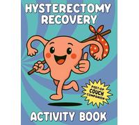Hysterectomy Recovery Activity Book: Funny Hysterectomy Recovery Gift with Relaxing Activities, Word Search, Sudoku, Mazes and More