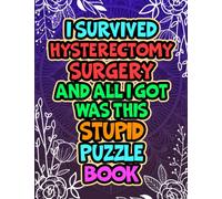 Hysterectomy Surgery Word Search Puzzle Book, Funny Post Hysterectomy Surgery Recovery Gift For Women: Hysterectomy Patients Get Well Soon Gift Idea For Relaxation & Stress Relief