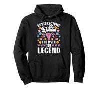Hysterectomy The Woman The Myth The Legend Surgery Pullover Hoodie