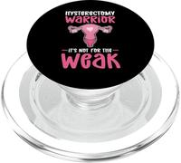 Hysterectomy warrior. It's not for the weak. Hysterectomy PopSockets PopGrip for MagSafe