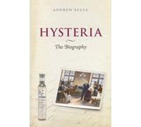 HYSTERIA By SCULL, ANDREW (Paperback) (9780199692989)