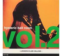 Hysteric Ball Room Vol.2 -London Club Calling