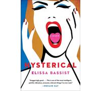Hysterical : A Memoir
