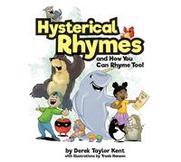 Hysterical Rhymes and How You Can Rhyme Too!