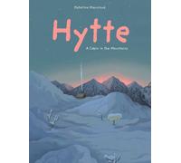 Hytte: A Cabin in the Mountains (Katarina's Small Wonders, 6)