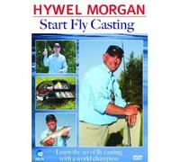 Hywel Morgan - Start Fly Casting: Learn the Art of FLy Casting with a World Champion [DVD]