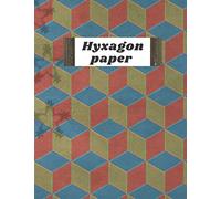 Hyxagon Paper: Hexagon small, Loose Leaf Filler Paper, for Organic and Bio , Hexagonal Graph Rule, (Hexagon Paper)