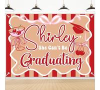 Hzbcxs Shirley She Can't Be Graduating Backdrop Shirley She's Not Graduating Decorations Class of 2026 Cherry Theme Graduation Party Decorations 150 * 90cm