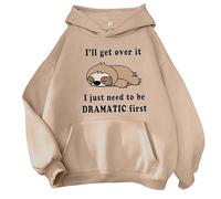 HZMM Funny Sloth Jumper Tops Womens I'll Get Over It Just Need To Be Dramatic First Hoodies Sweatshirt with Pocket Cute Printed Drawstring Tunic Tops Autumn Clothes(Khaki, XXL)
