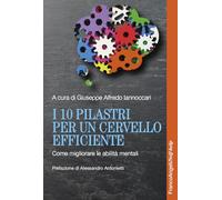 I 10 Pilastri Per Un Cervello Efficiente