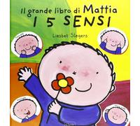 I 5 sensi. Il grande libro di Mattia