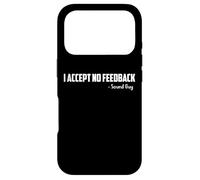 I Accept No Feedback Sound Guy Shirt Funny Sound Engineer Case for iPhone 17 Pro