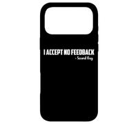 I Accept No Feedback Sound Guy Shirt Funny Sound Engineer Case for iPhone 17 Pro Max