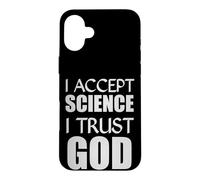 I Accept Science I Trust God Christian Believer Religious Case for iPhone 16 Plus