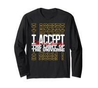 I Accept The Light of The Universe Meditation Mantra Art Long Sleeve T-Shirt