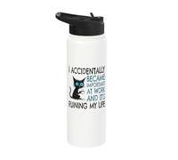 I Accidentally Became Important at Work, Funny Office Humor Stainless Steel Insulated Water Bottle