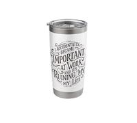 I Accidentally Became Important At Work Office Worker Stainless Steel Insulated Tumbler