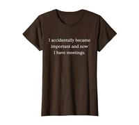 I Accidentally Became Important - Funny Office T-Shirt, Women, Brown, 3X-Large