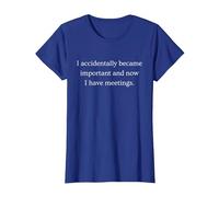 I Accidentally Became Important - Funny Office T-Shirt, Women, Royal Blue, Small
