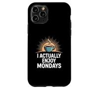 I Actually Enjoy Mondays Positive Workday Coffee Lover Case for iPhone 11 Pro