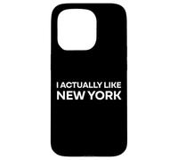 "I Actually Like New York." Funny American State Case for iPhone 15 Pro