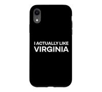 "I Actually Like Virginia." Funny American State Case for iPhone XR