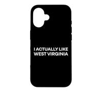 "I Actually Like West Virginia." Funny American State Case for iPhone 16