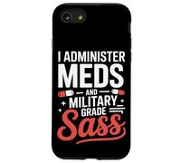 I Administer Meds and Military Grade Sass VA Nurse Case for iPhone SE (2020) / 7 / 8