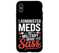 I Administer Meds and Military Grade Sass VA Nurse Case for iPhone X/XS