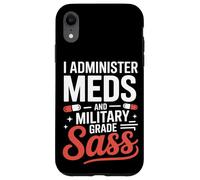I Administer Meds and Military Grade Sass VA Nurse Case for iPhone XR