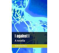 I against I: A novella (Keepin' it True. Memoirs)