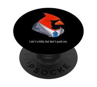 I Ain't A Killer, But Don't Push Me PopSockets Adhesive PopGrip