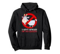 I Ain't Afraid Of No Goat Funny Pullover Hoodie