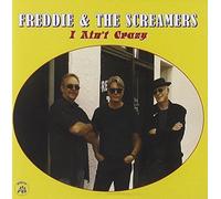 I Ain't Crazy by Freddie & The Screamers (2010-06-15)