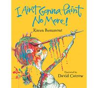 I Ain't Gonna Paint No More!