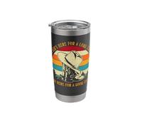 I Ain't Here for A Long Time I'm Here for A Good Time Stainless Steel Insulated Tumbler