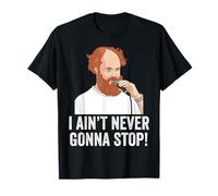 I Aint Never Gonna Stop William Montgomery Shirt T-Shirt