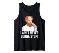 I Aint Never Gonna Stop William Montgomery Shirt Tank Top