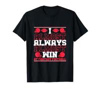 I Almost Always Almost Win At Fantasy Football apparel T-Shirt