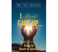 I Almost Gave Up... Until I Realized Giving Up Wasn't an Option...