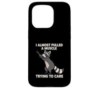 I Almost Pulled a Muscle Trying to Care Funny Racoon Case for iPhone 15 Pro